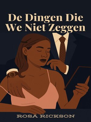 cover image of De Dingen Die We Niet Zeggen